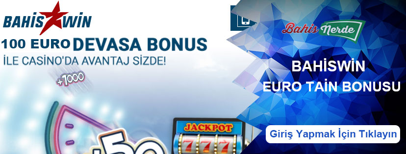 Bahiswin Euro Tain Casino Bonusu 100 Euro