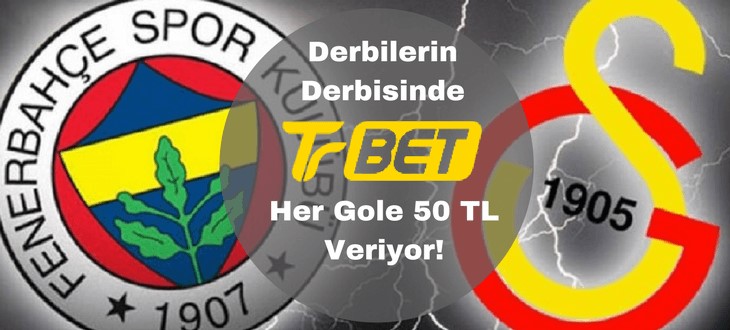 Fenerbahçe - Galatasaray Derbisine Her Gole 50 TL Bonus